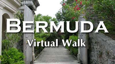 BERMUDA VIRTUAL WALK